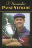 I Remember Payne Stewart